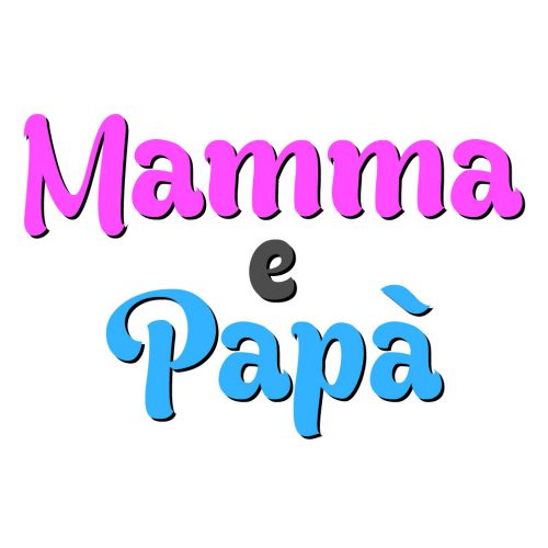 MAMMA E PAPA'