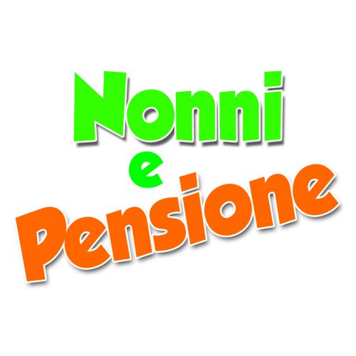 NONNI E PENSIONE