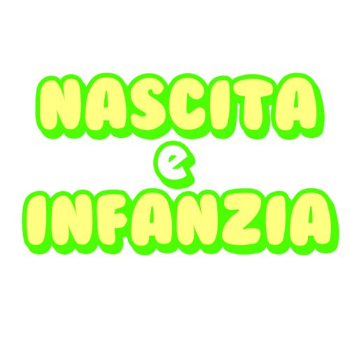 NASCITA E INFANZIA