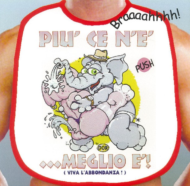 BAVAGLIONE SONORO - PIU' CE N'E' MEGLIO E'. . . . . . * * * ***FINE SERIE*** * * *. . . . . . * * * ***PREZZO SCONTATO*** * * *